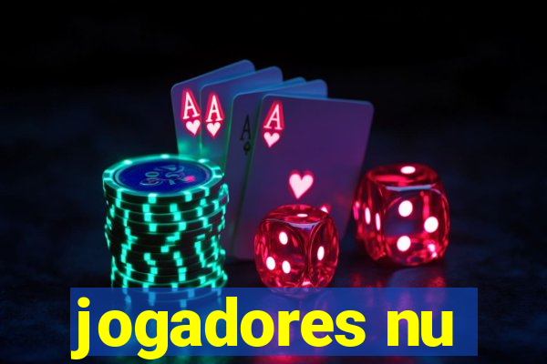 jogadores nu